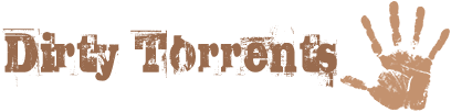Dirty Torrents